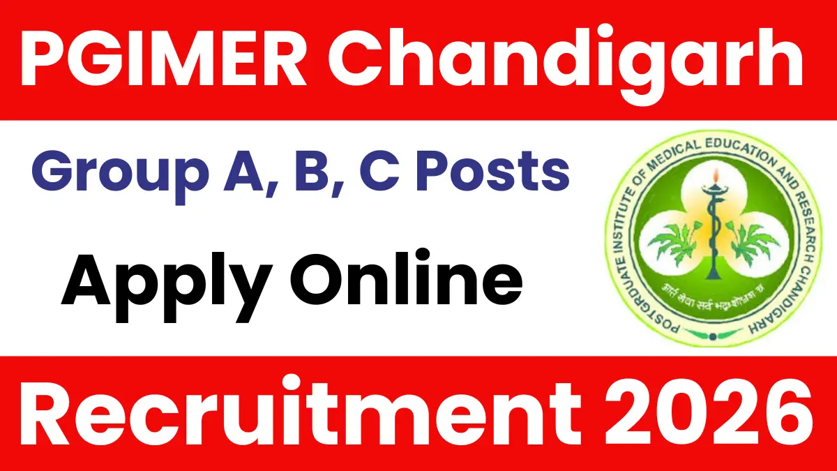 PGIMER Chandigarh Group A B C Recruitment 2026